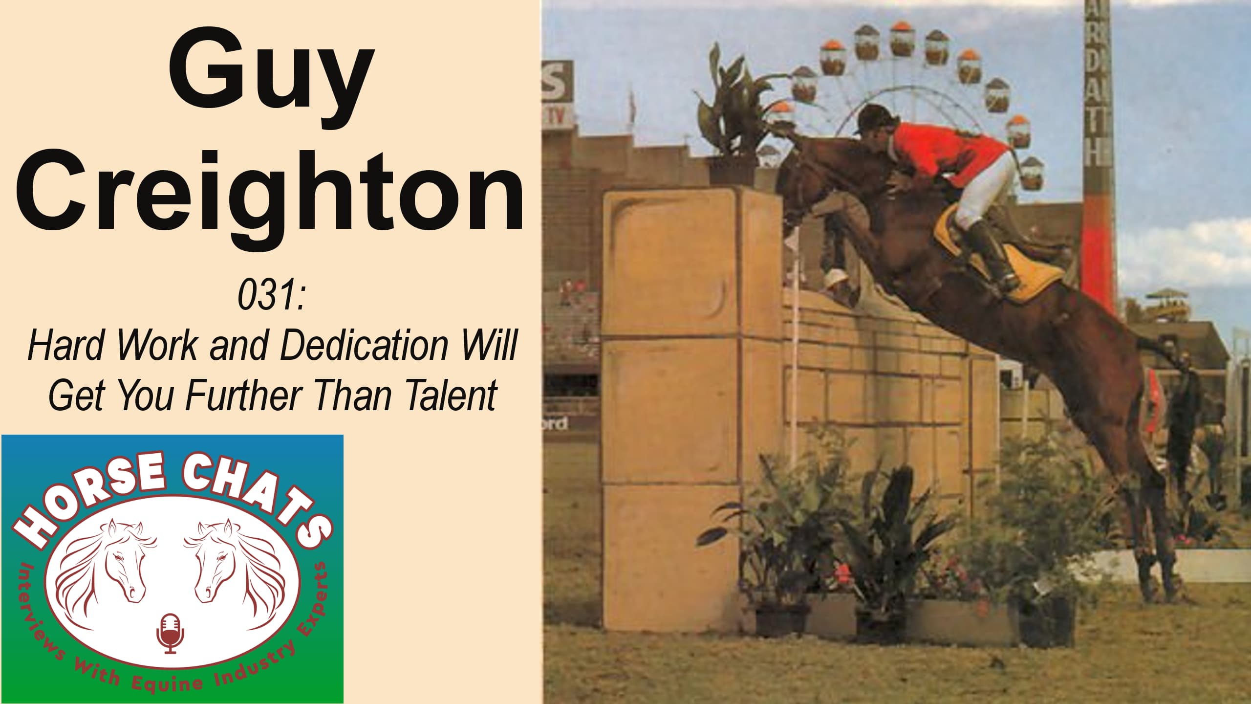 0031: Guy Creighton - Hard Work and Dedication will get you further than Talent cover art