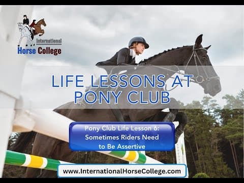0850: Pony Club Life Lesson 6 - Sometimes Riders Need to Be Assertive cover art