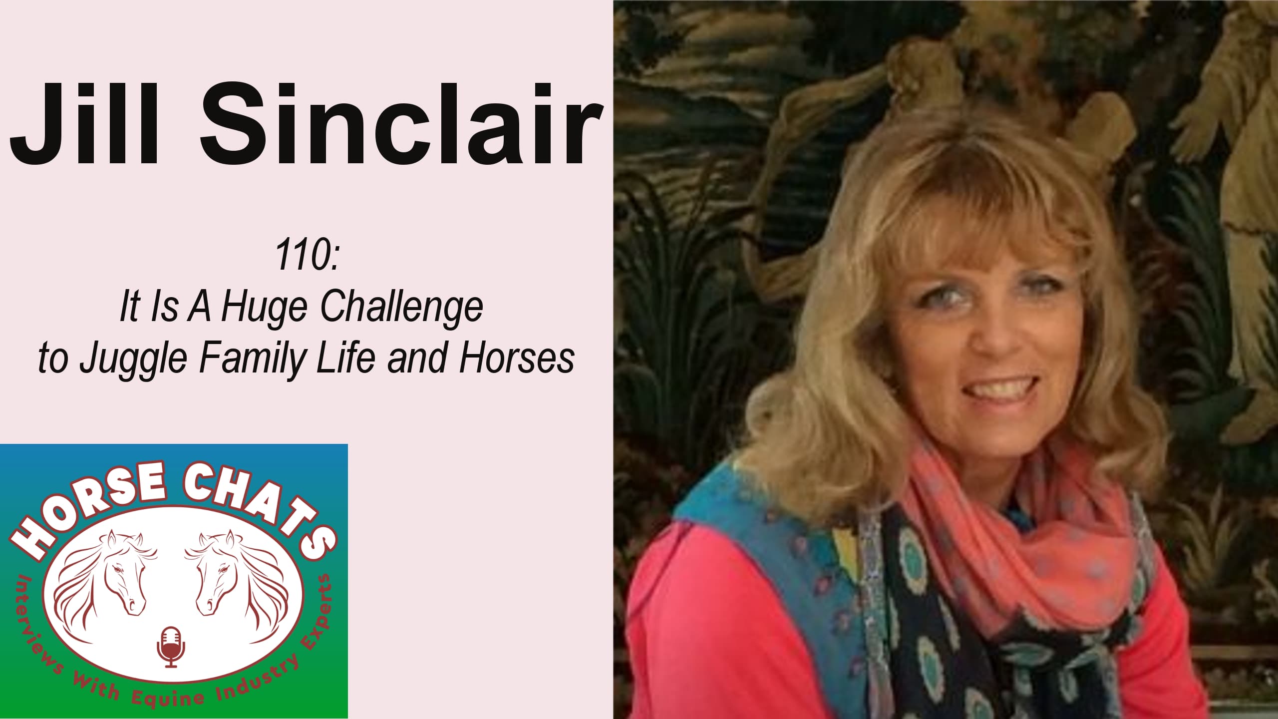 0110: Jill Sinclair - It Is A Huge Challenge to  Juggle Family Life and Horses cover art