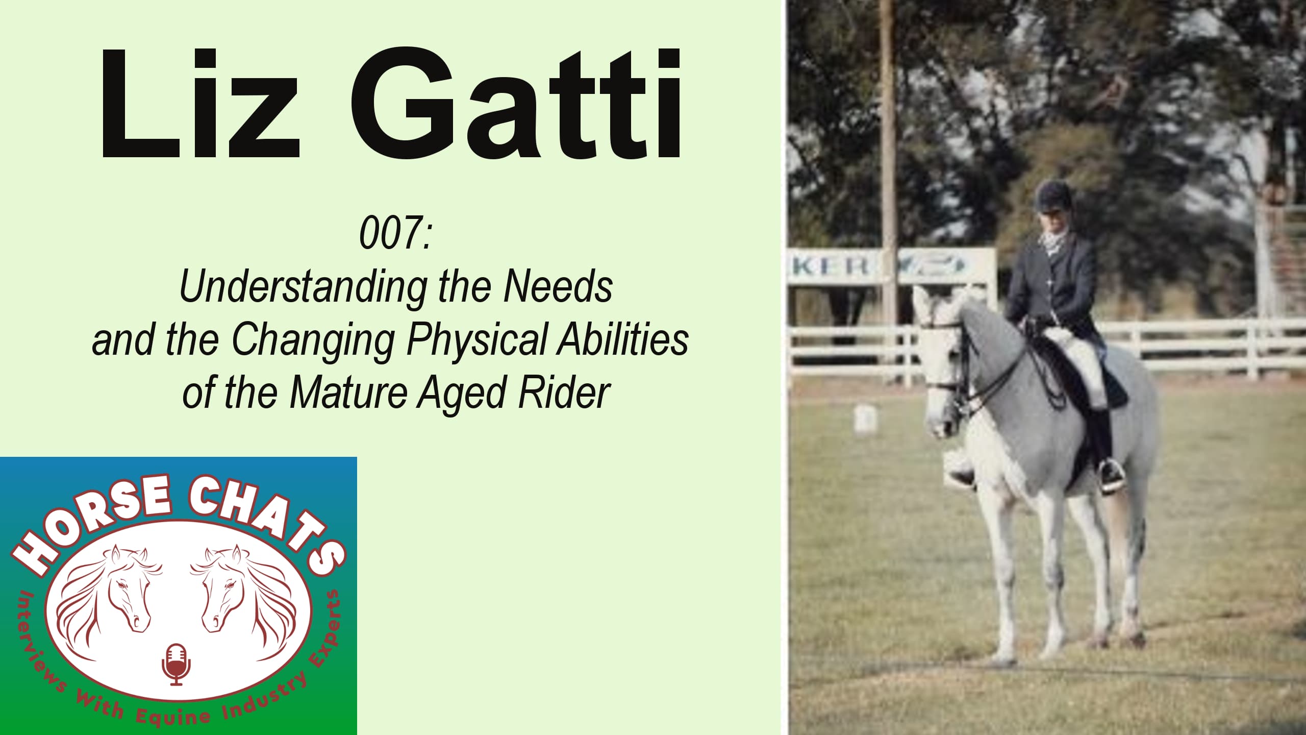 0007: Liz Gatti - Understanding the Needs and the Changing Physical Abilities of the Mature Aged Rider cover art
