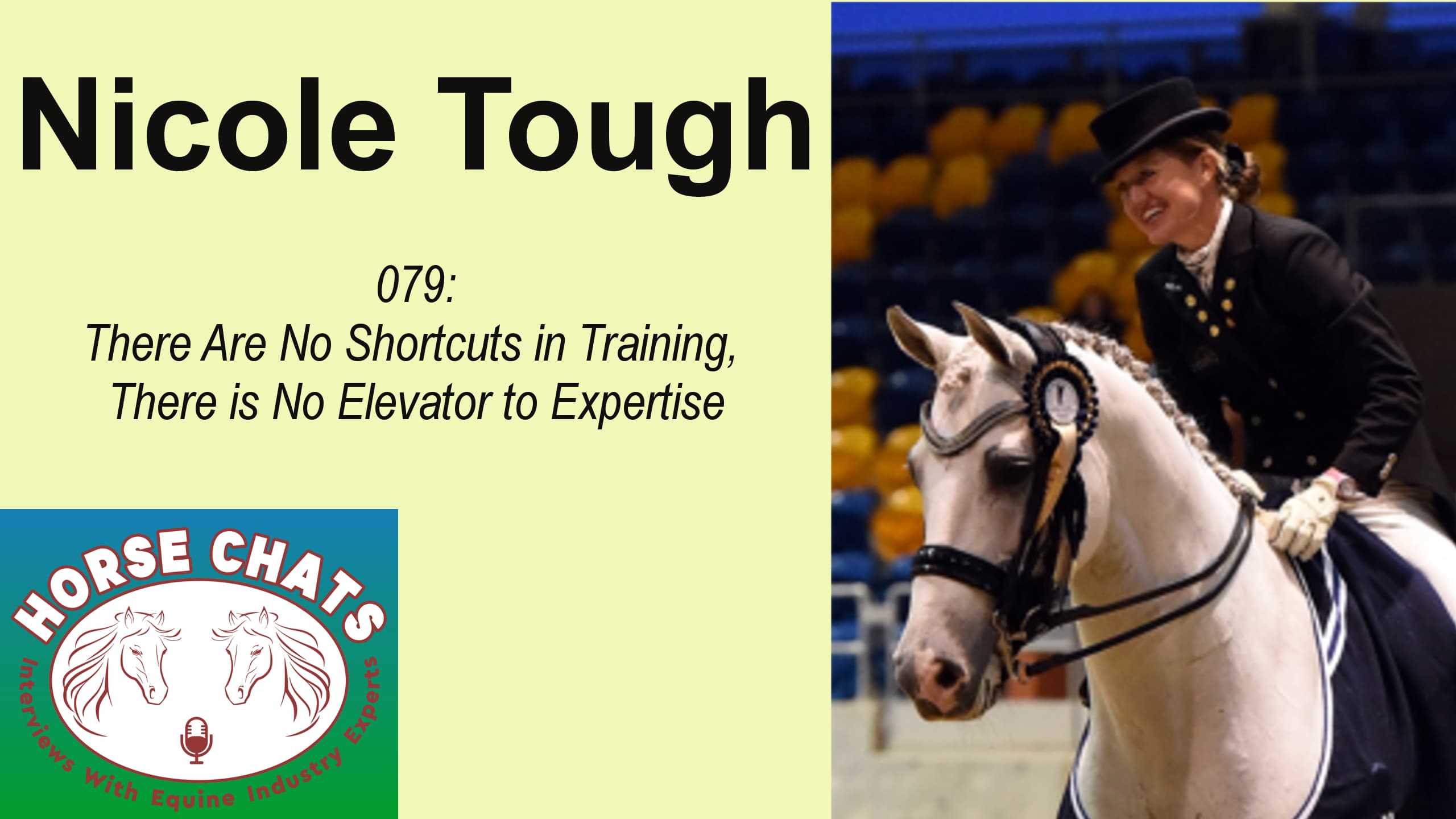 0079: Nicole Tough - There Are No Shortcuts in Training, There is No Elevator to Expertise cover art