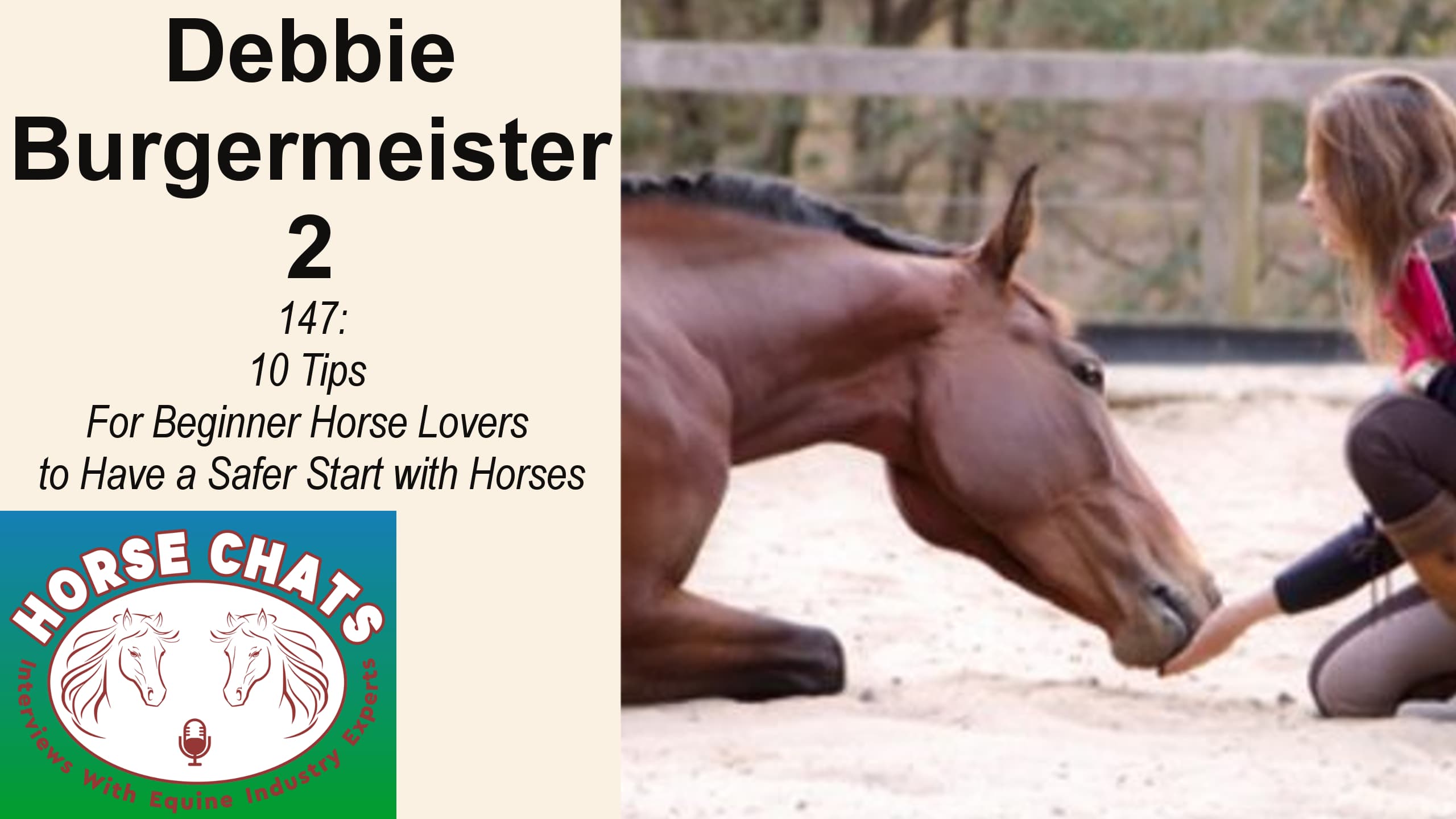 0147: Debbie Burgermeister 2 - "Ten Tips for Beginner Horse Lovers to Have a Safer Start With Horses" cover art