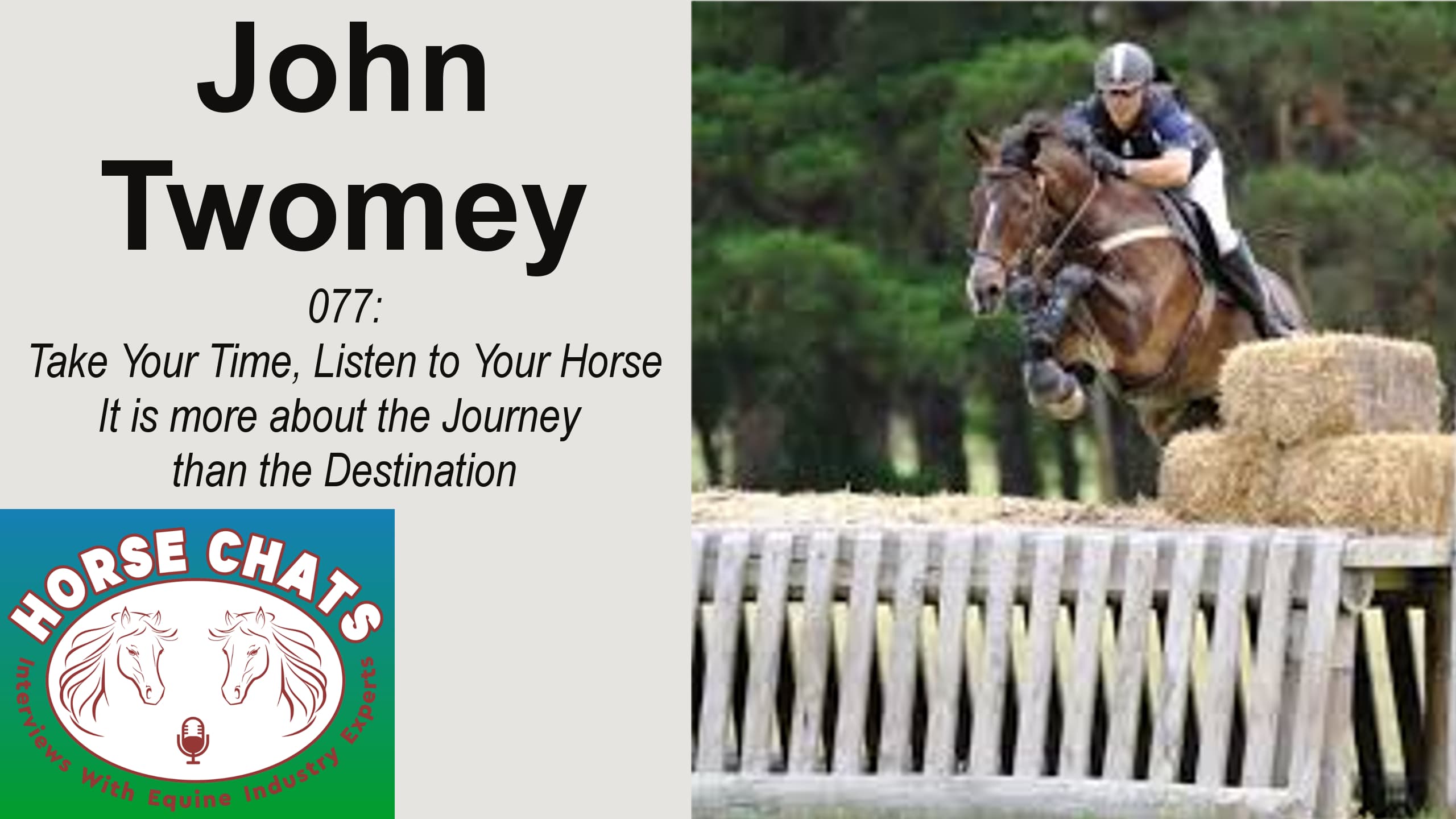 0077: John Twomey - Take Your Time, Listen to Your Horse It is more about the Journey than the Destination cover art
